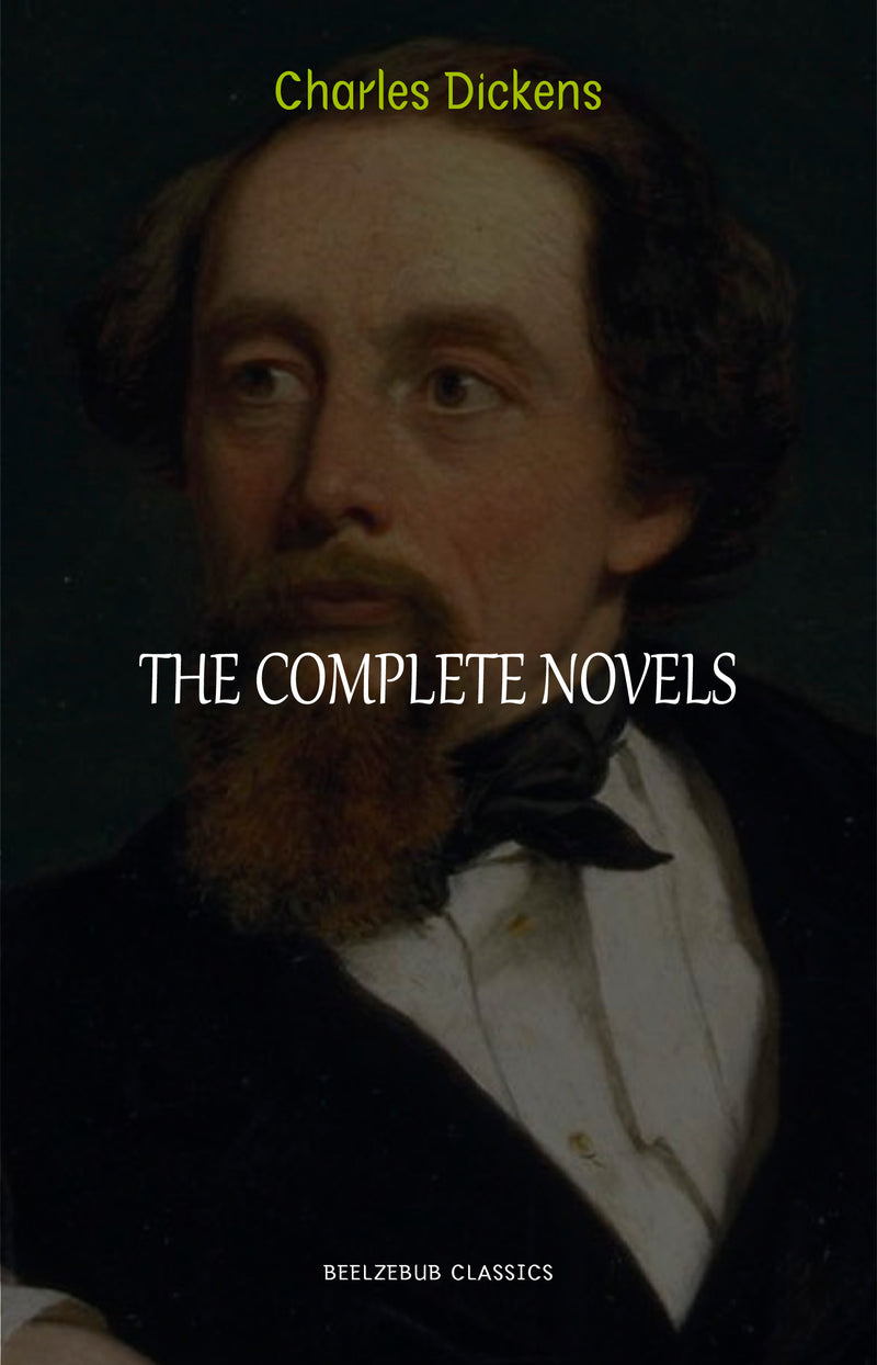 Charles Dickens: The Complete Novels