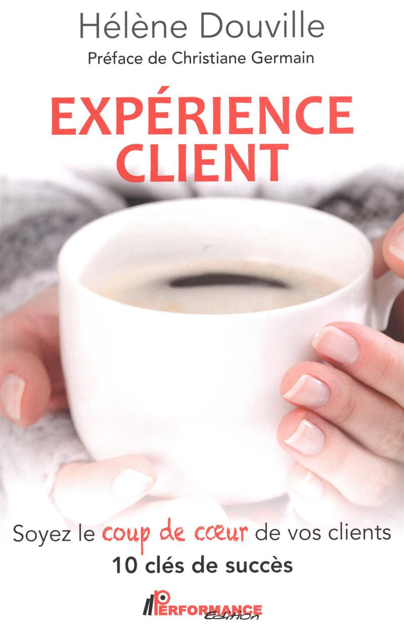Expérience client : Soyez le coup de coeur de vos clients