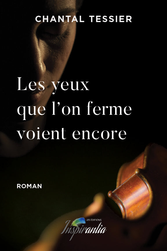 Les yeux que l'on ferme voient encore