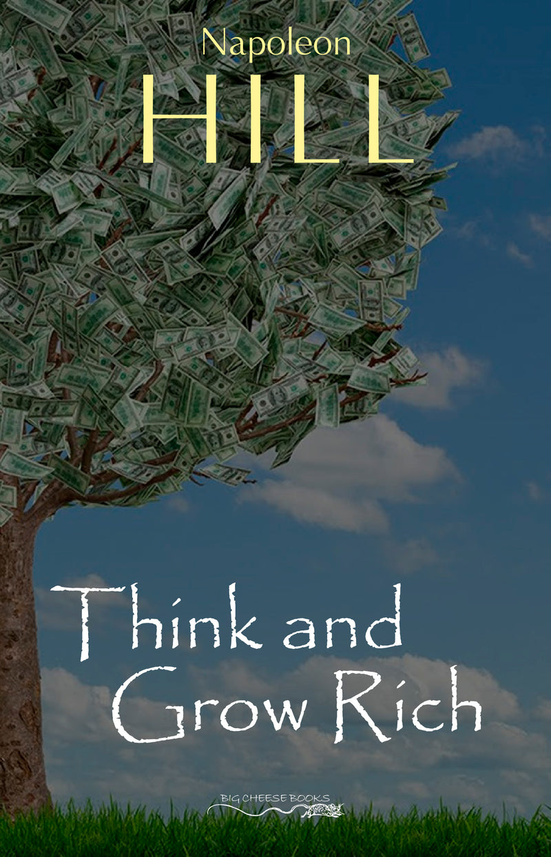 Think And Grow Rich: The Secret To Wealth Updated For The 21St Century