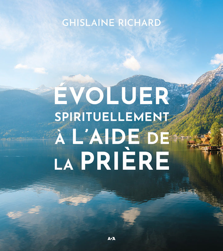 Évoluer spirituellement à l'aide de la prière
