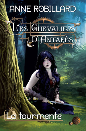 Les Chevaliers d'Antarès 10 : La tourmente