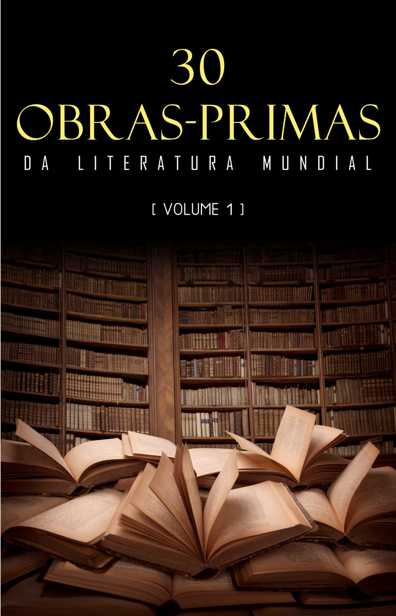 30 Obras-Primas da Literatura Mundial [volume 1]