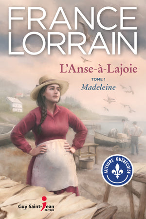 L'Anse-à-Lajoie, tome 1