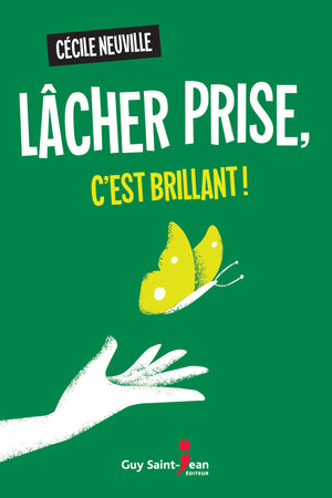 Lâcher prise, c'est brillant !