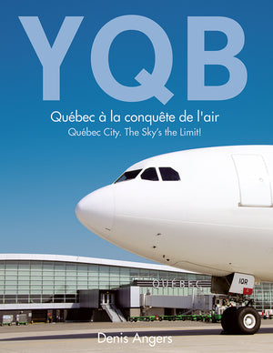 YQB - Québec à la conquête de l'air