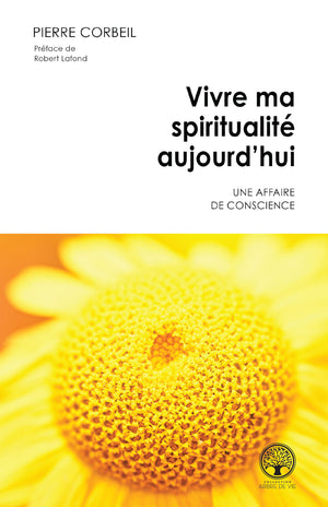 Vivre ma spiritualité aujourd’hui