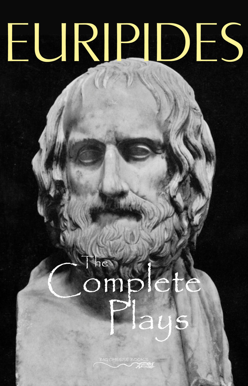 The Complete Plays of Euripides