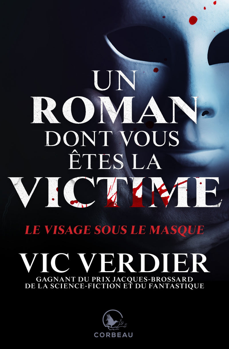 Un roman dont vous êtes la vicitme - Le visage sous le masque