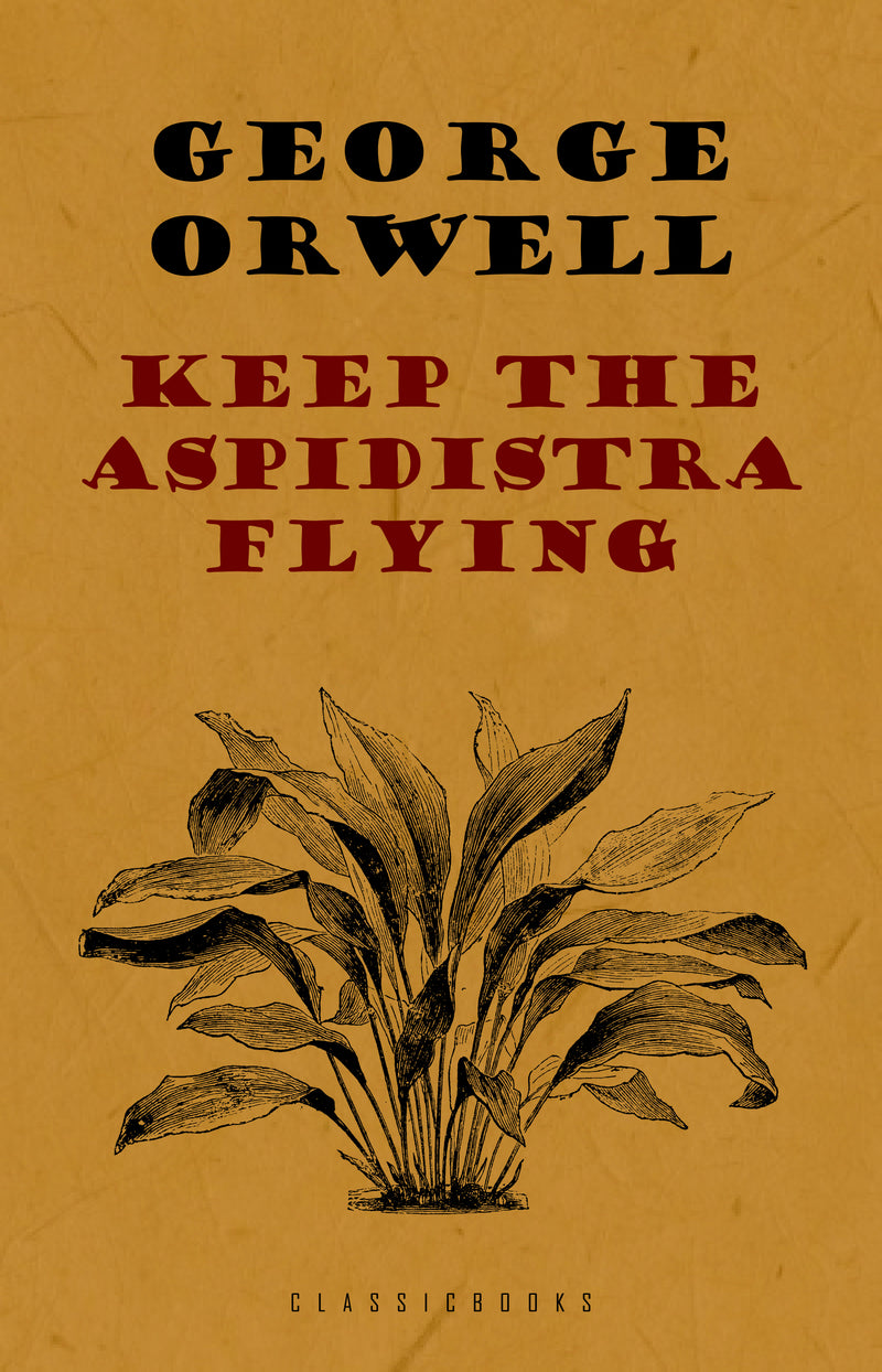 Keep the Aspidistra Flying