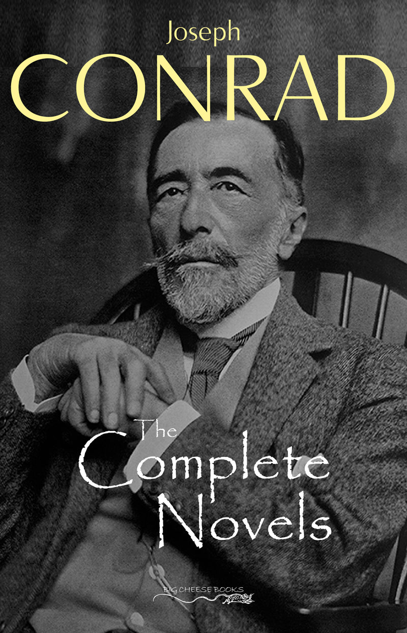 The Complete Novels of Joseph Conrad