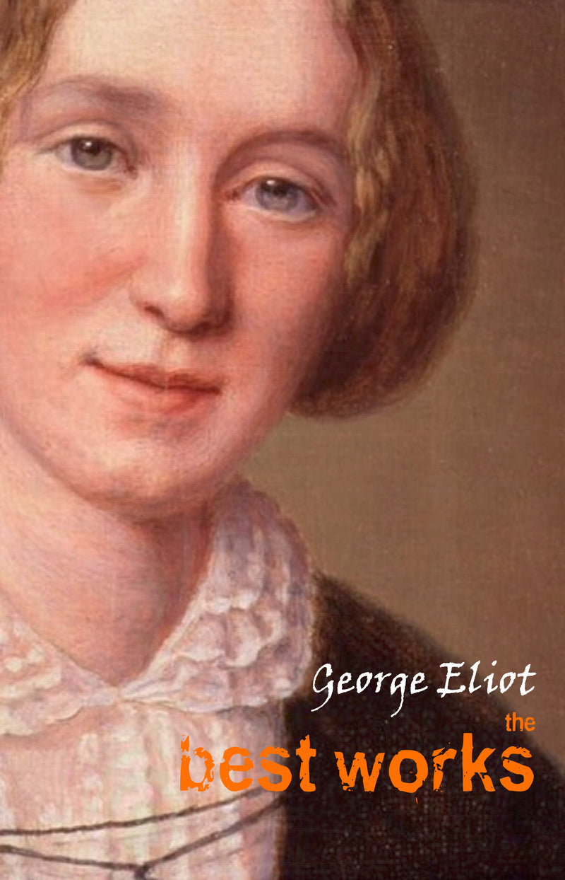 George Eliot: The Best Works
