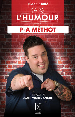 Faire l'humour avec P-A MÉTHOT