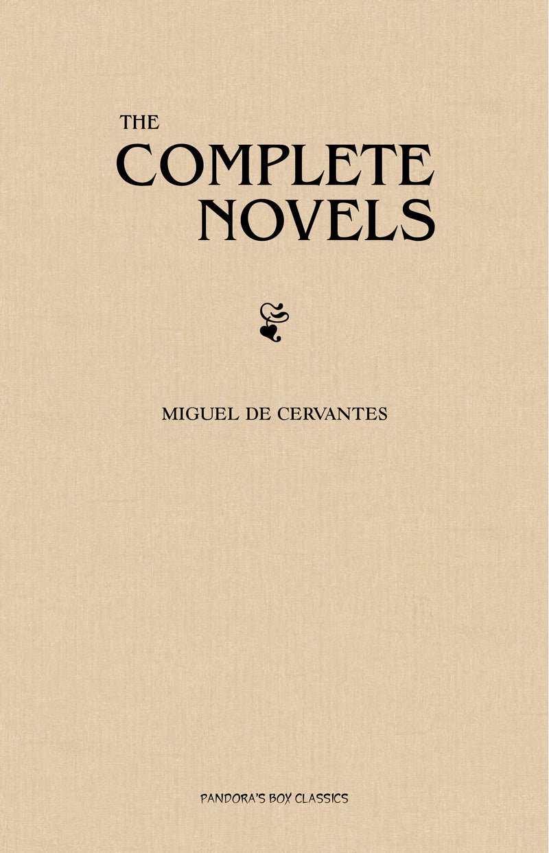 Cervantes: The Complete Novels