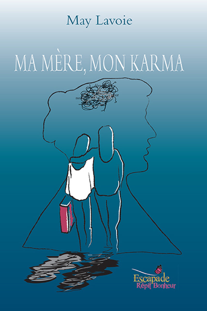 Ma mère, mon karma