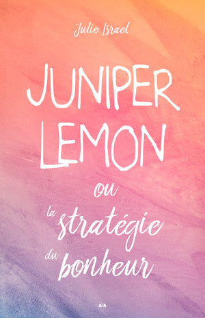 Juniper Lemon ou la stratégie du bonheur