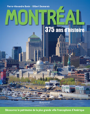 Montréal : 375 ans d’histoire