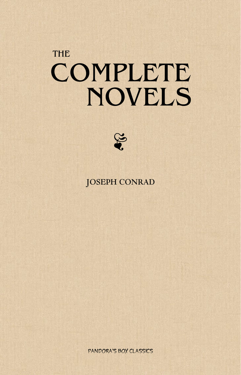 Joseph Conrad: The Complete Novels