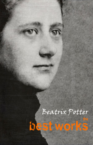 Beatrix Potter: The Best Works