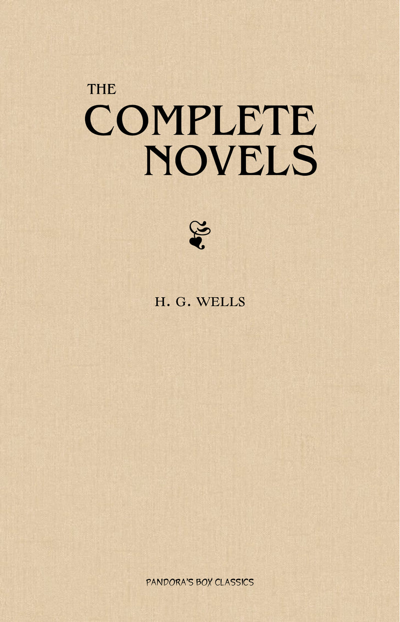 H. G. Wells: The Best Novels