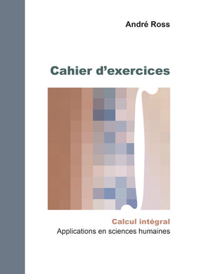 Cahier d’exercices, Calcul intégral en sciences humaines