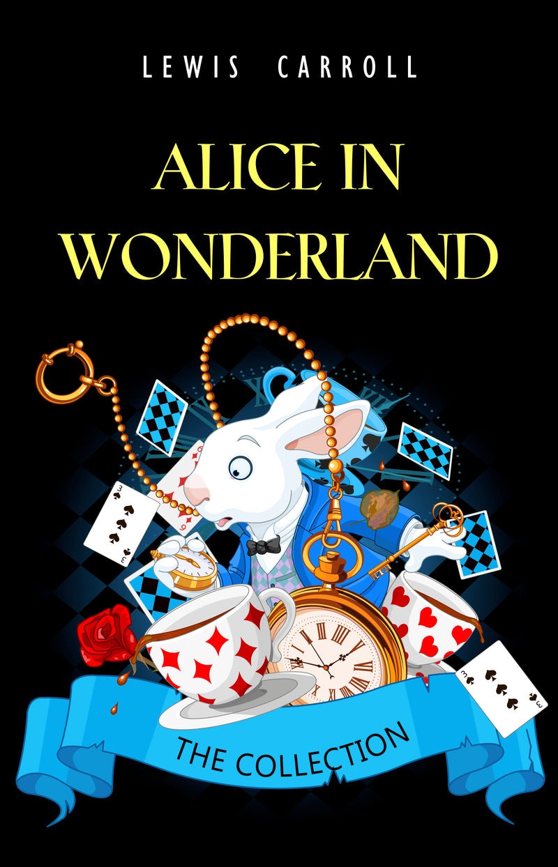 Alice in Wonderland: The Complete Collection