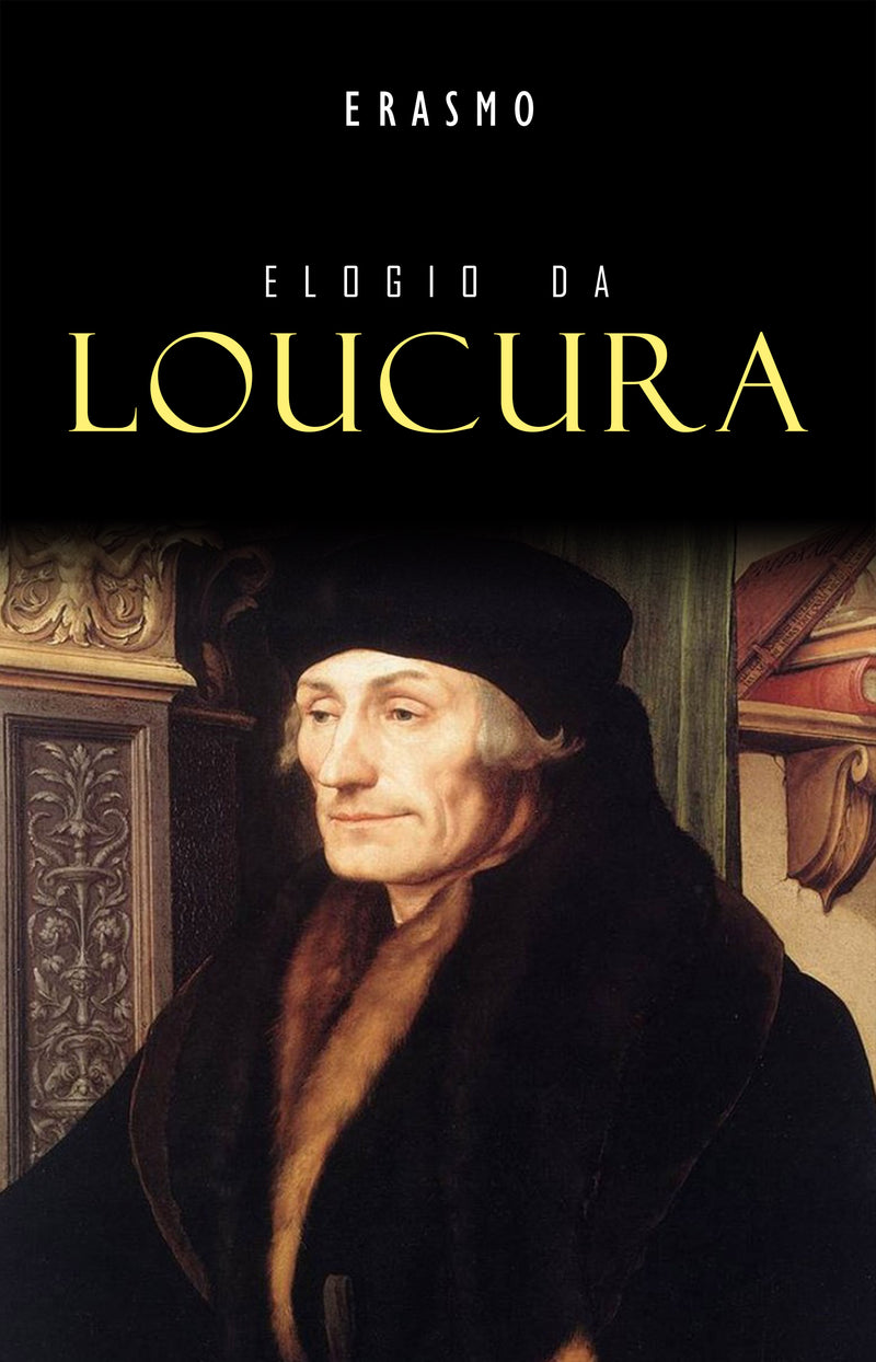 Elogio da Loucura