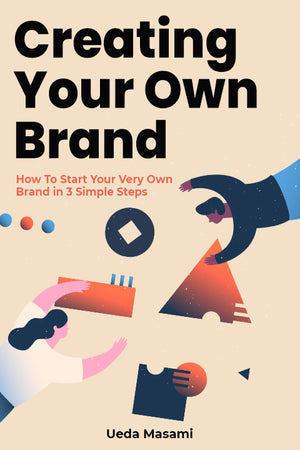 Creating Your Own Brand