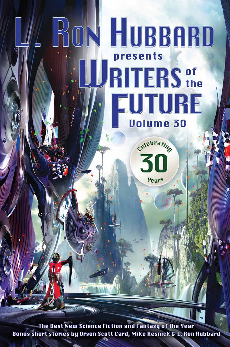 L. Ron Hubbard Presents Writers of the Future Volume 30