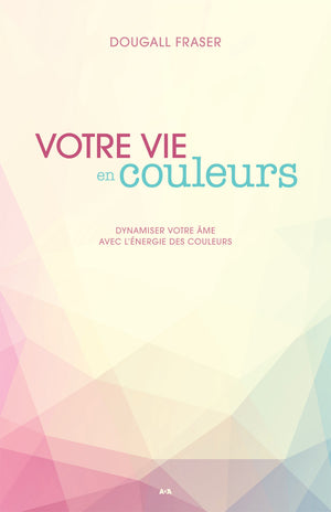 Votre vie en couleurs