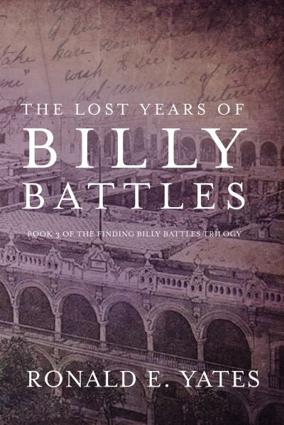 The Lost Years of Billy Battles